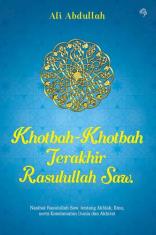 Khotbah-Khotbah Terakhir Rasulullah